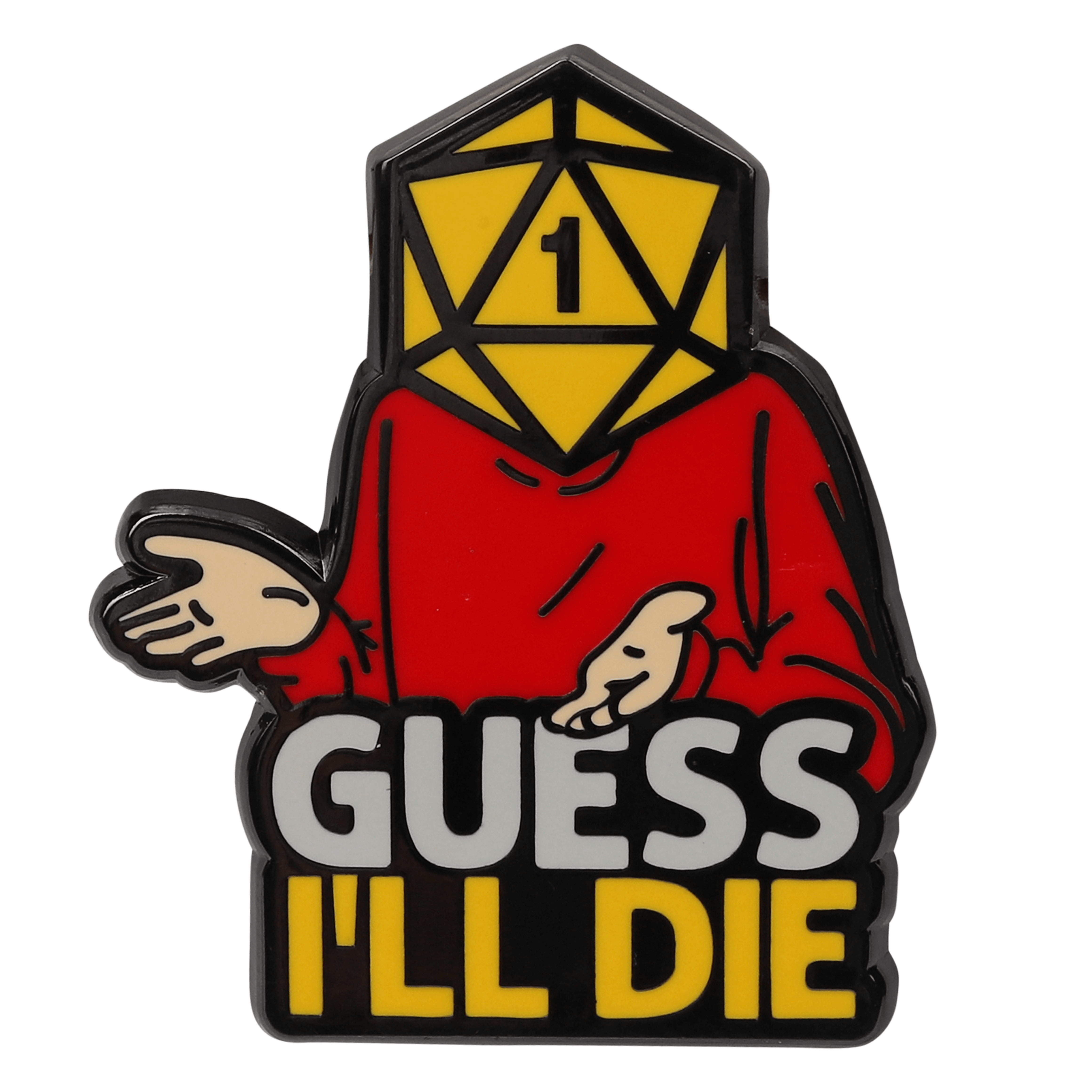 Guess I'll Die Pin - D&D / TTRPG Pin - Glassstaff