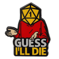 Guess I'll Die Pin - D&D / TTRPG Pin - Glassstaff