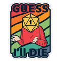 Colorful Guess I'll Die Sticker - Sticker - GlassStaff