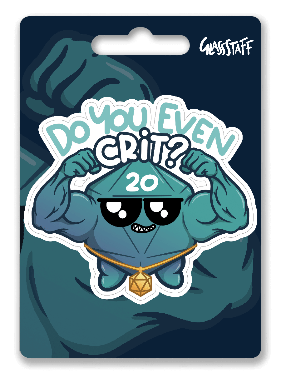 Do You Even Crit? Sticker - Sticker - GlassStaff