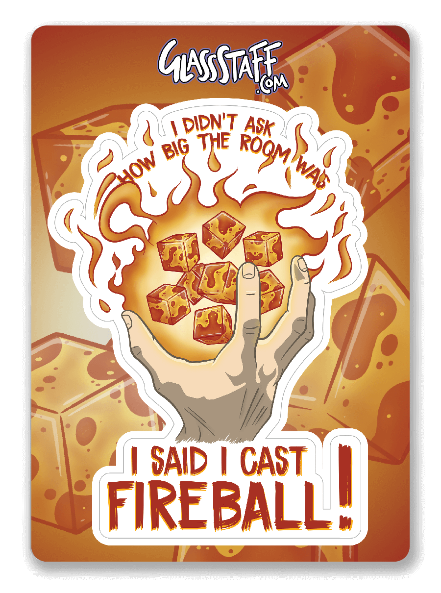 I Cast Fireball Sticker - D&D / TTRPG Sticker - Glassstaff