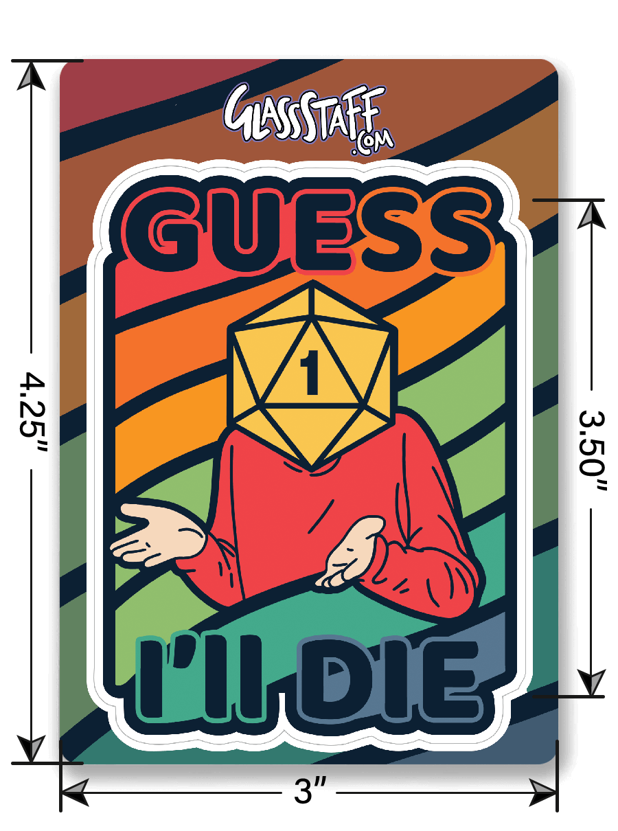 Colorful Guess I'll Die Sticker - D&D / TTRPG Sticker - Glassstaff