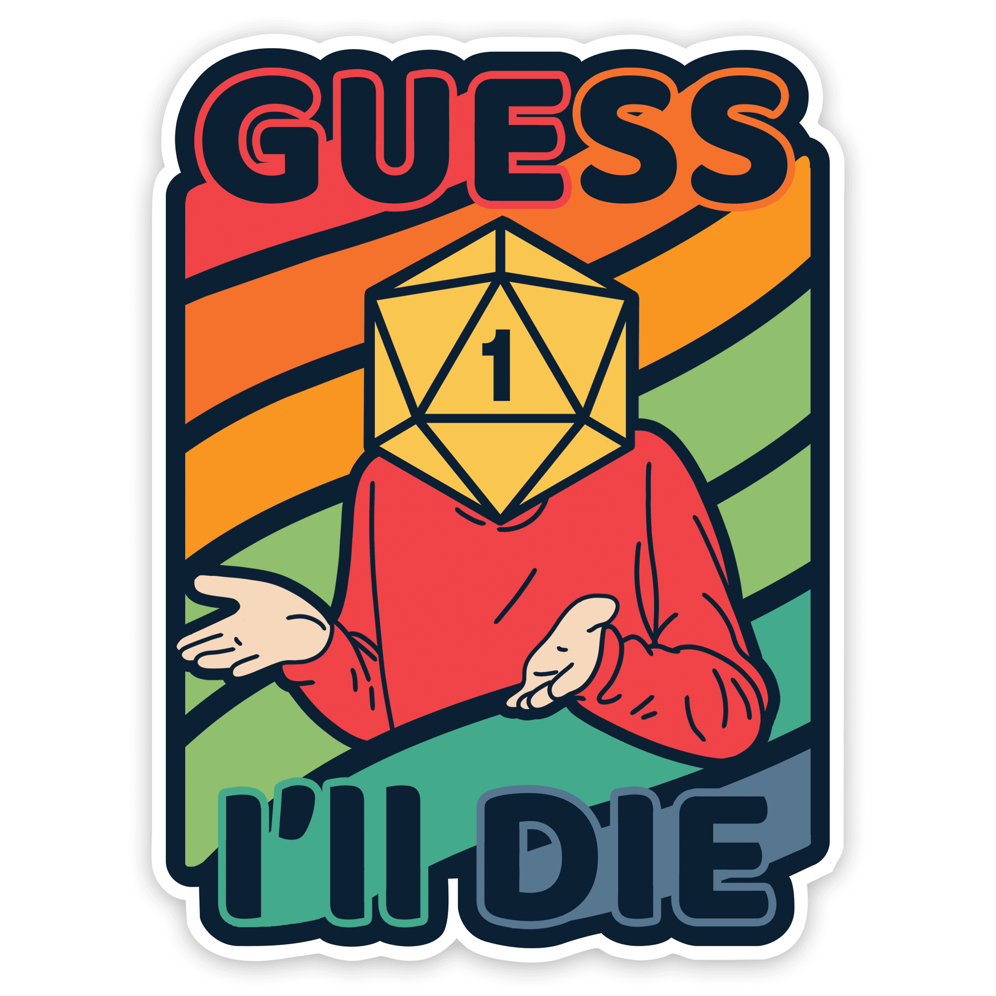 Colorful Guess I'll Die Sticker - D&D / TTRPG Sticker - Glassstaff