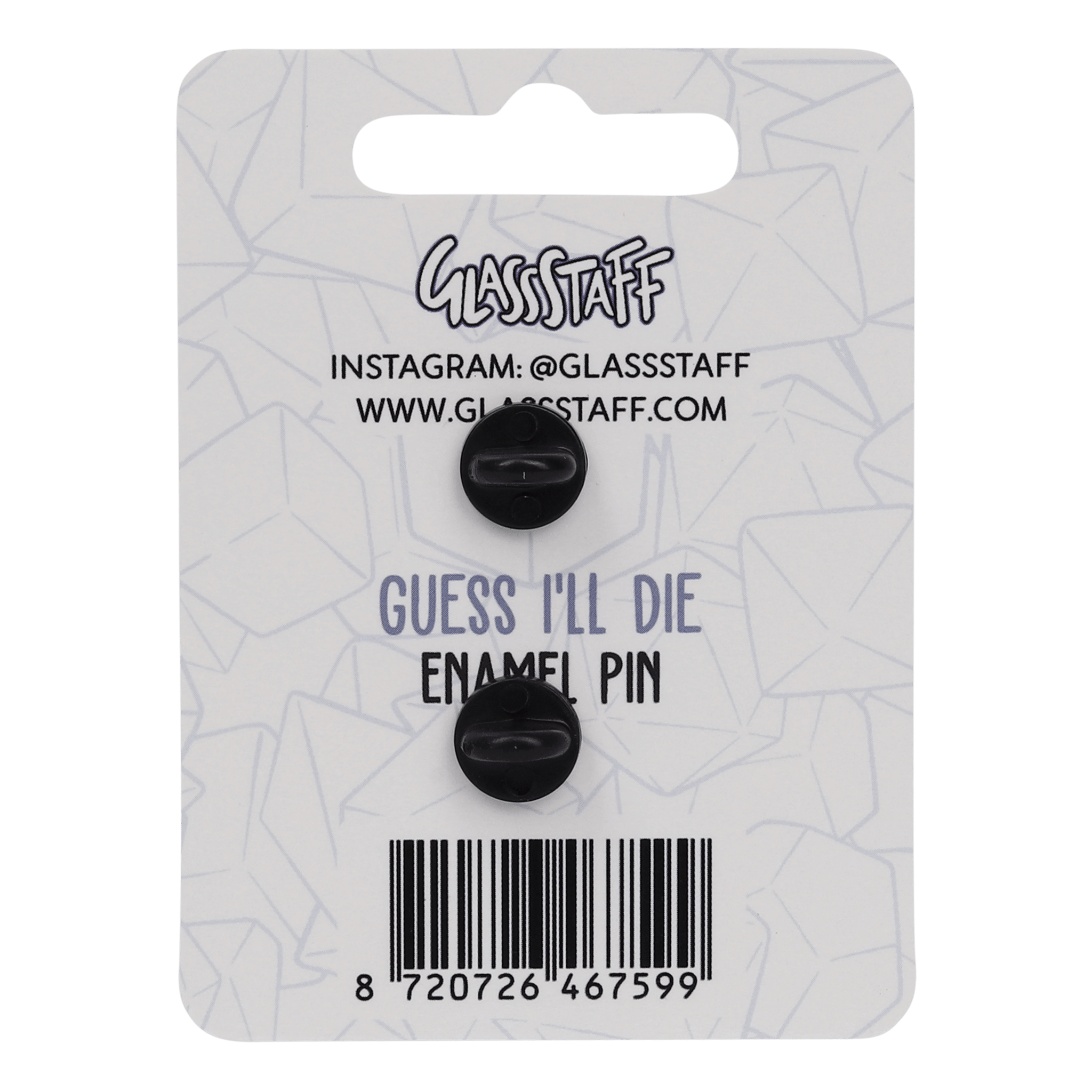 Guess I'll Die Pin - Pin - GlassStaff
