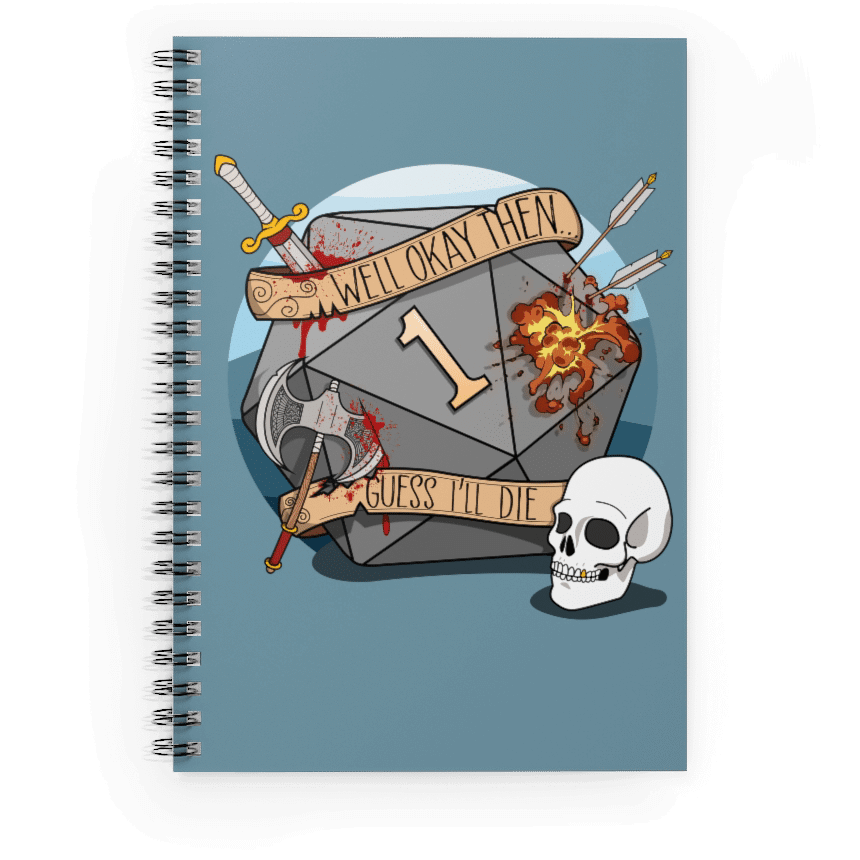 Guess I'll Die WS Notebook - D&D / TTRPG Hardcover Spiral Notebook - Glassstaff