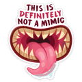 Transparent Not a Mimic Sticker - Sticker - GlassStaff