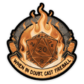 When in Doubt Sticker - D&D / TTRPG Sticker - Glassstaff