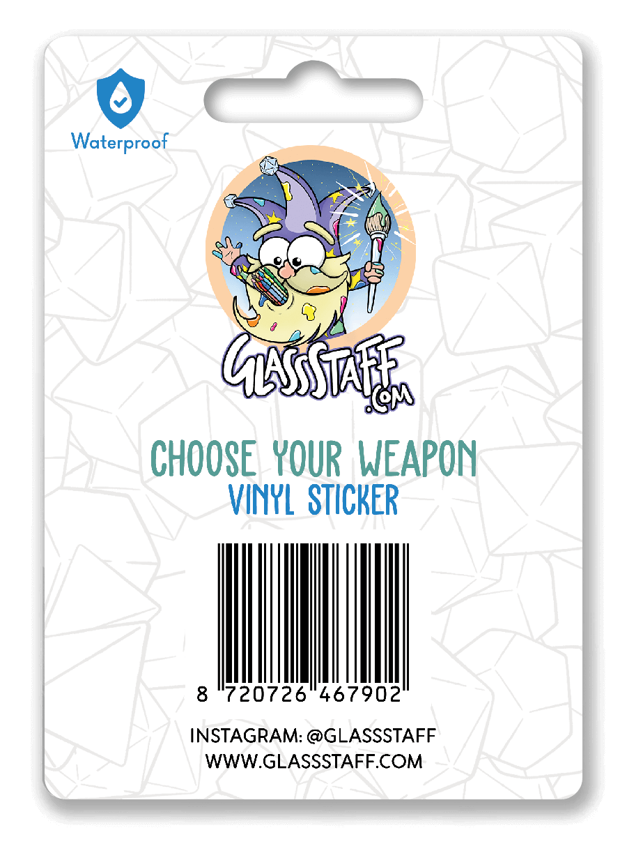 Choose Your Weapon Sticker - D&D / TTRPG Sticker - Glassstaff