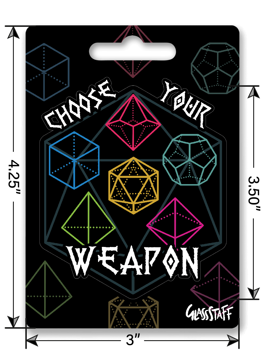 Choose Your Weapon Sticker - D&D / TTRPG Sticker - Glassstaff