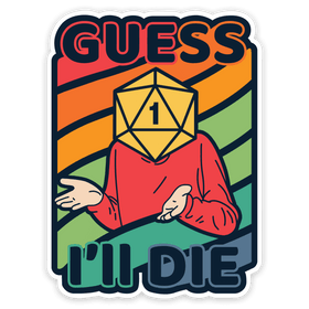 Colorful Guess I'll Die Sticker - Sticker - GlassStaff