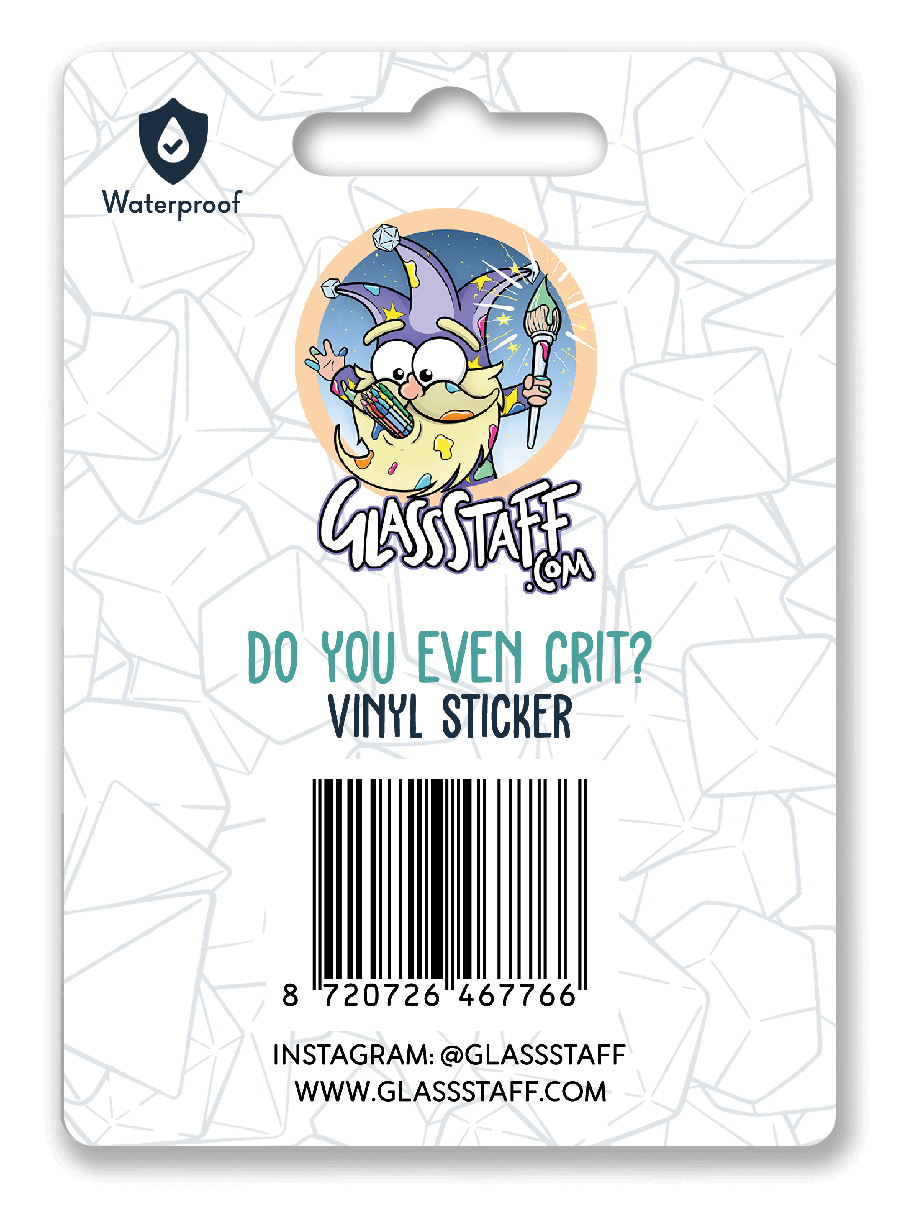 Do You Even Crit? Sticker - D&D / TTRPG Sticker - Glassstaff