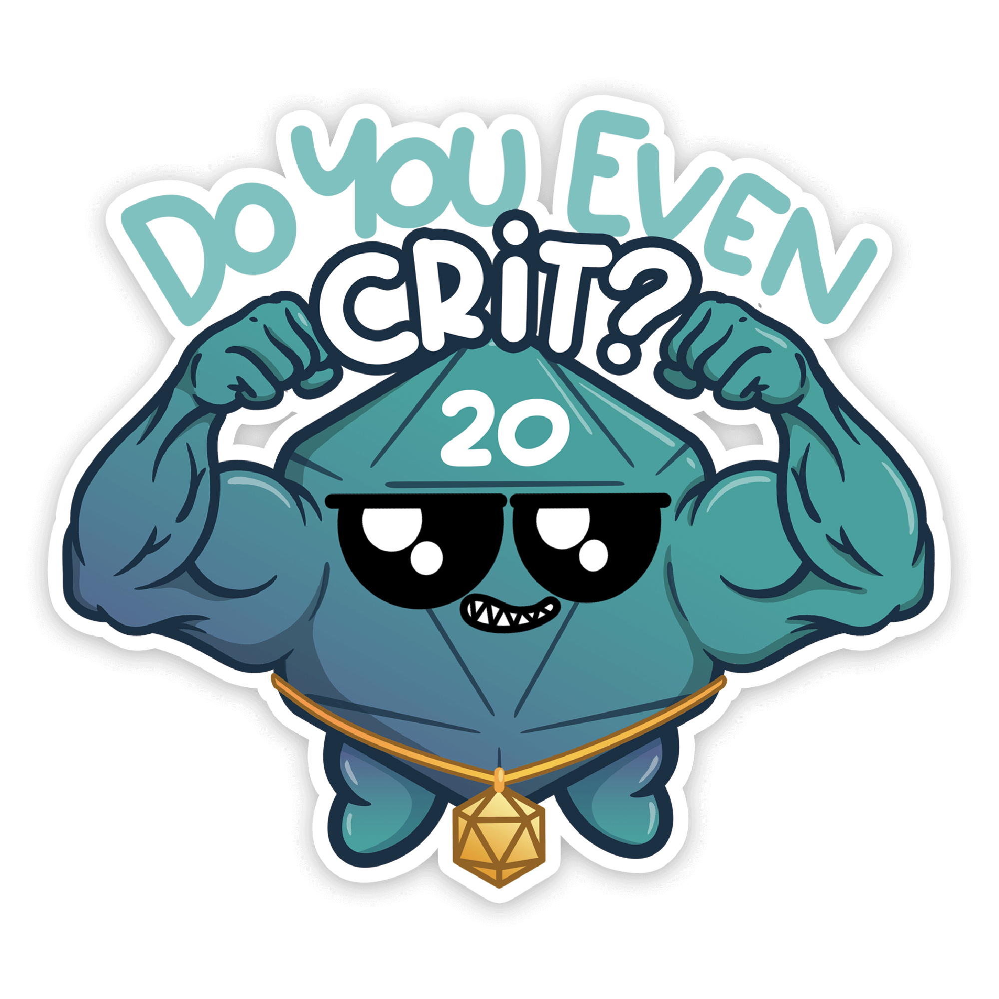 Do You Even Crit? Sticker - D&D / TTRPG Sticker - Glassstaff