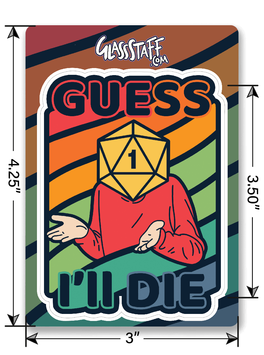 Colorful Guess I'll Die Sticker