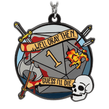 Guess I'll Die Keychain
