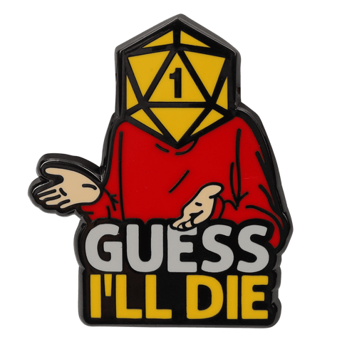Guess I'll Die Pin - Pin - GlassStaff