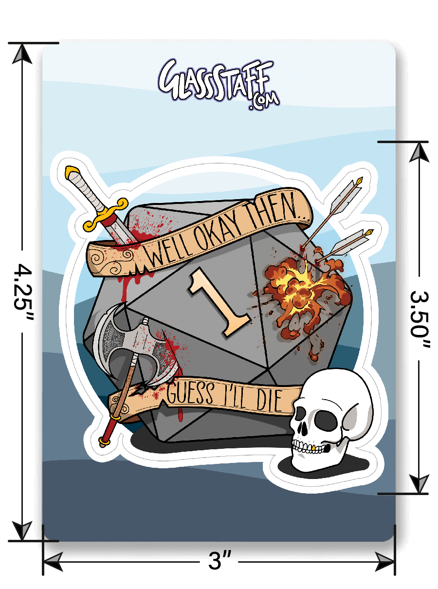 Guess I'll Die Sticker - Sticker - GlassStaff