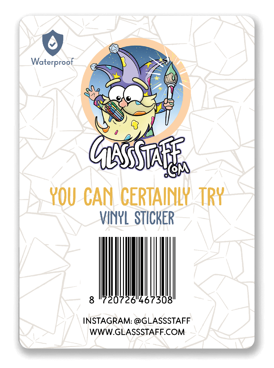 You Can Certainly Try 2 Sticker - Sticker - GlassStaff