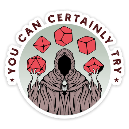 You Can Certainly Try Sticker - Sticker - GlassStaff